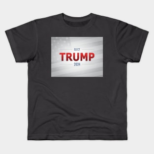 Elect Trump 2024 Kids T-Shirt